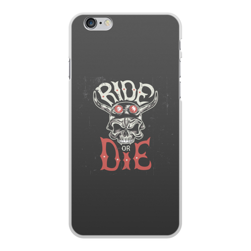 Заказать чехол для iPhone 6/6 Plus в Москве. Чехол для iPhone 6 Plus, объёмная печать Ride die от THE_NISE  - готовые дизайны и нанесение принтов.