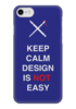 Заказать чехол для iPhone 7/7 Plus в Москве. Чехол для iPhone 7 глянцевый Keep calm design is not easy. от zen4@bk.ru - готовые дизайны и нанесение принтов.