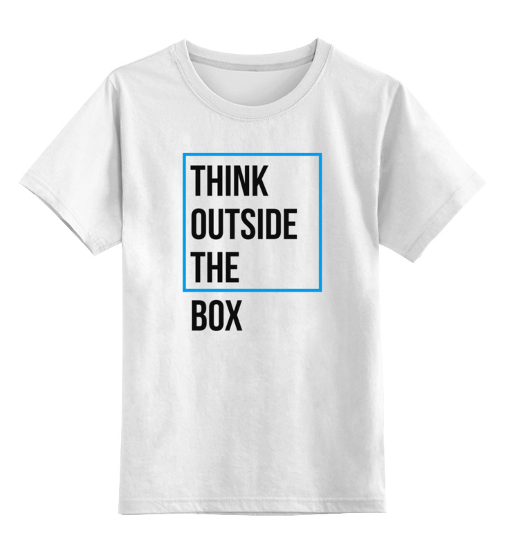 Printio Детская футболка классическая унисекс Think outside the box
