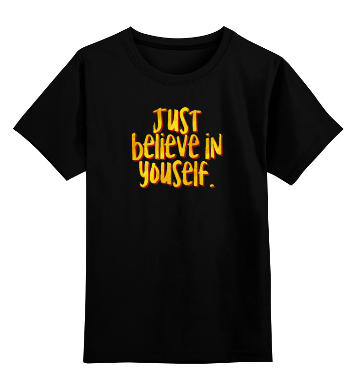 Printio Детская футболка классическая унисекс Just believe in yourself printio футболка классическая just believe in yourself