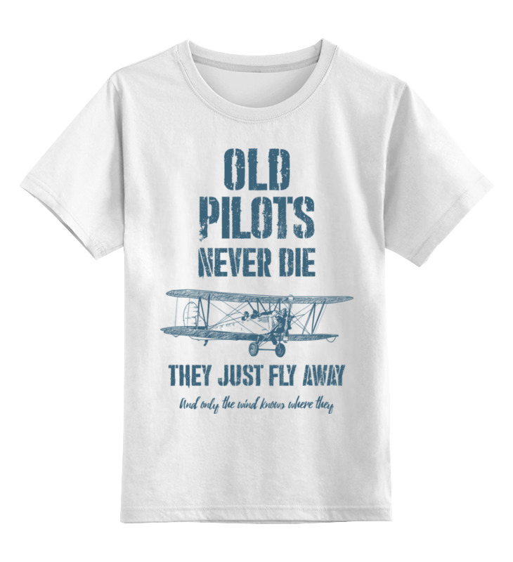 хлопковые футболки print bar старые пилоты не умирают Printio Детская футболка классическая унисекс Пилоты не умирают