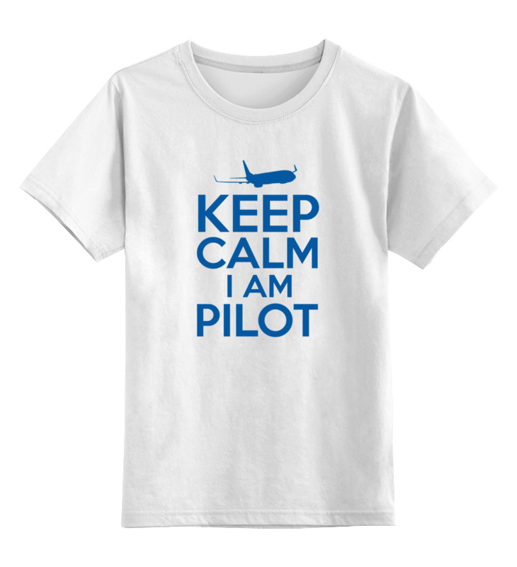 Printio Детская футболка классическая унисекс Keep calm i'm a pilot - boeing 737 printio свитшот унисекс хлопковый keep calm i m a pilot boeing 737