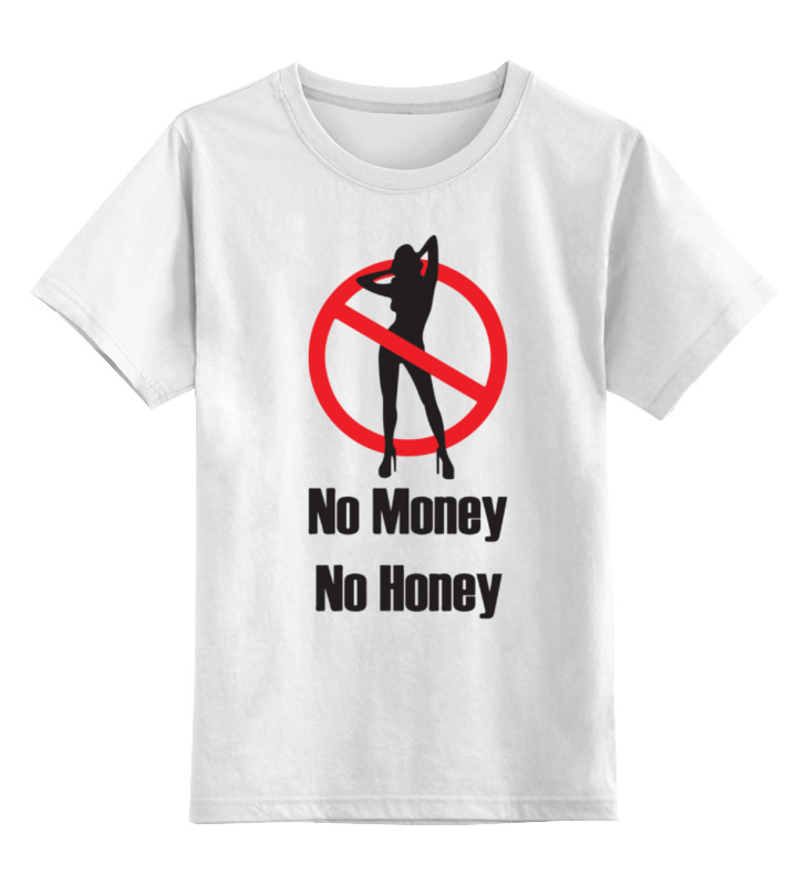 No money no funny перевод. Футболка no money no Honey!. Классическая футболка no. No money no Honey рубашка. Нет мани нет Хани.