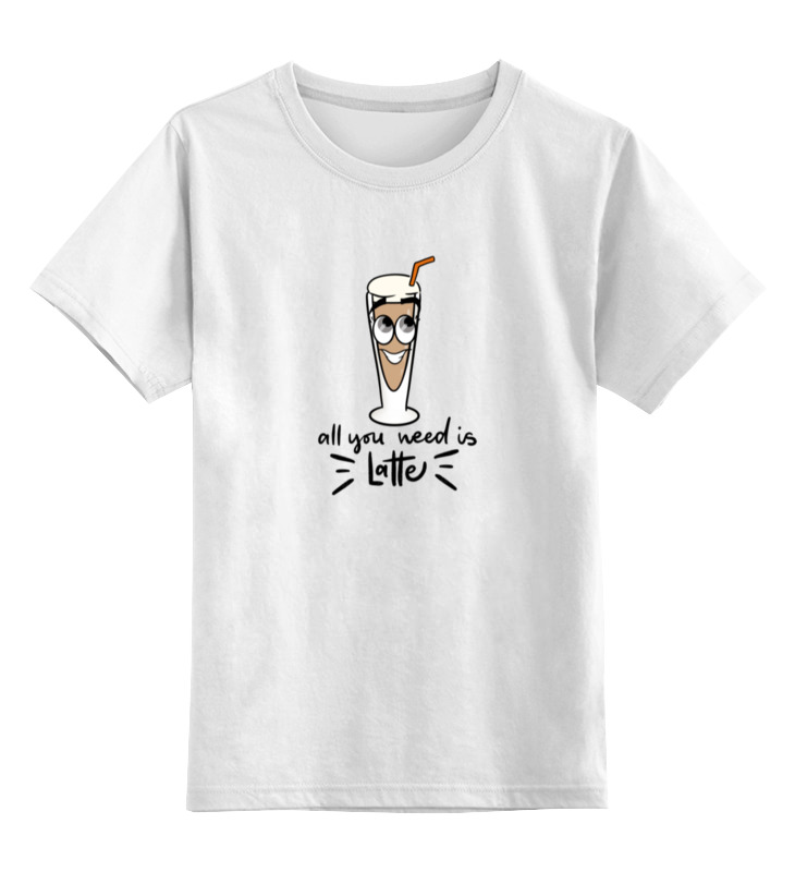 Printio Детская футболка классическая унисекс All you need is latte мужская футболка питаюсь кофе и детективами m белый