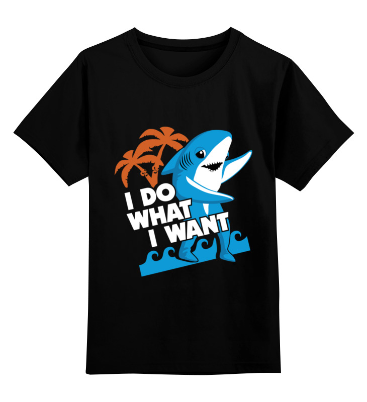 Printio Детская футболка классическая унисекс Я делаю то,что хочу ( акула ) printio футболка с полной запечаткой для девочек я делаю то что хочу акула