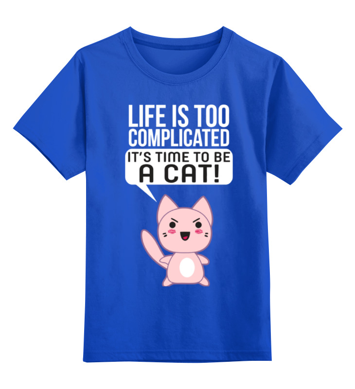 Printio Детская футболка классическая унисекс Life cat printio детская футболка классическая унисекс life is a beautiful ride