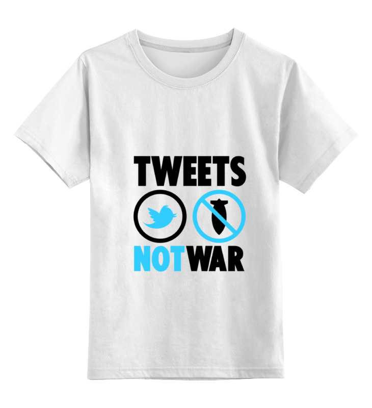 Printio Детская футболка классическая унисекс Tweets not war printio свитшот унисекс хлопковый tweets not war