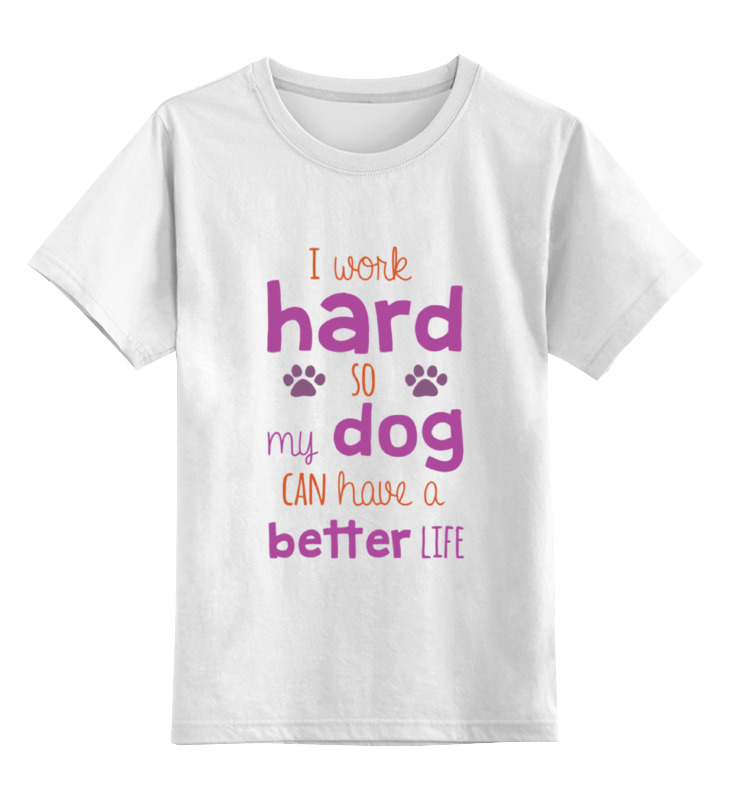 Printio Детская футболка классическая унисекс Работаю ради собачки