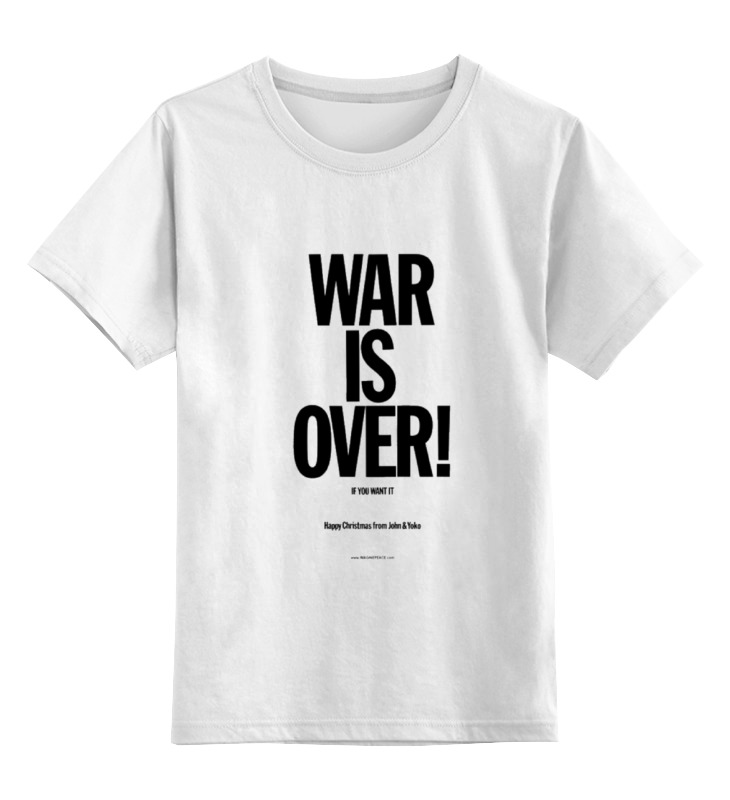 Printio Детская футболка классическая унисекс War is over / война закончена