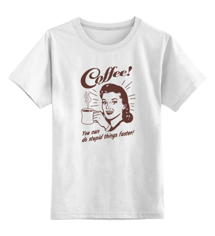 Printio Детская футболка классическая унисекс Кофе - делай глупости быстрее! printio футболка с полной запечаткой для девочек кофе делай глупости быстрее