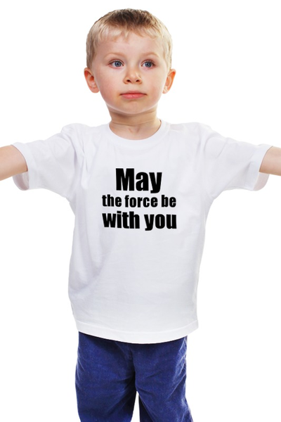 Заказать детскую футболку в Москве. Детская футболка классическая унисекс May the force be with you от KinoArt - готовые дизайны и нанесение принтов.