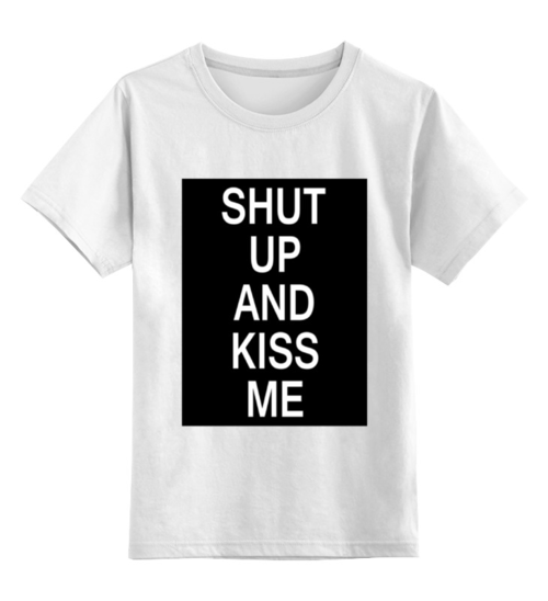 Заказать детскую футболку в Москве. Детская футболка классическая унисекс Shut up and kiss me от Polilog - готовые дизайны и нанесение принтов.