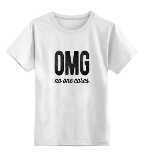 Заказать детскую футболку в Москве. Детская футболка классическая унисекс OMG! No ones cares. от geekbox - готовые дизайны и нанесение принтов.