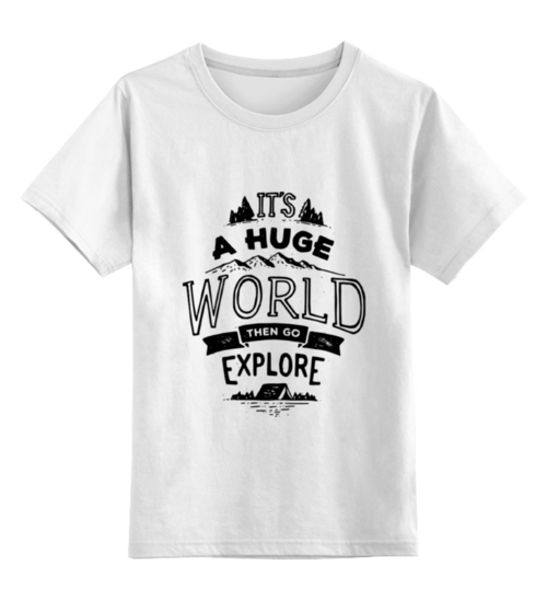 Заказать детскую футболку в Москве. Детская футболка классическая унисекс Мир огромен! Иди и исследуй его! от zen4@bk.ru - готовые дизайны и нанесение принтов.