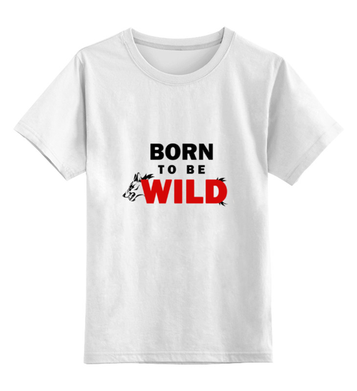 Заказать детскую футболку в Москве. Детская футболка классическая унисекс Born to be wild от Ксения Золотухина - готовые дизайны и нанесение принтов.