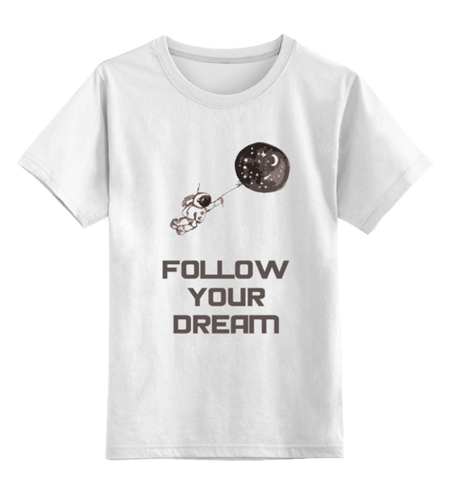 Заказать детскую футболку в Москве. Детская футболка классическая унисекс Follow your dream от james.r - готовые дизайны и нанесение принтов.