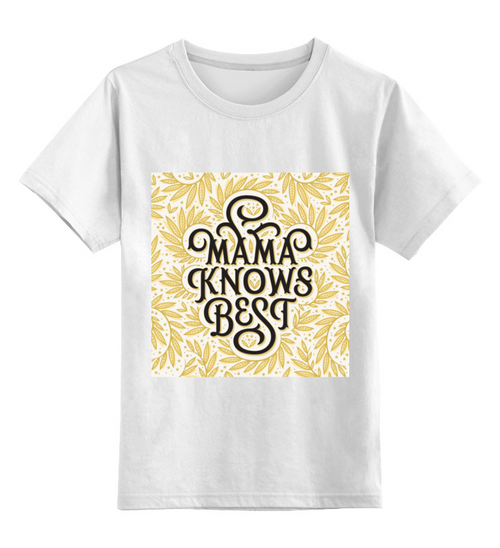 Заказать детскую футболку в Москве. Детская футболка классическая унисекс Мама знает лучше от FireFoxa - готовые дизайны и нанесение принтов.