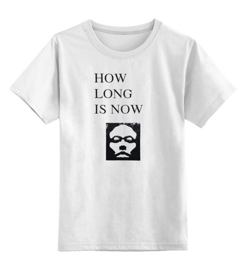 Заказать детскую футболку в Москве. Детская футболка классическая унисекс Жизнь в стиле punk. How Long Is Now от hagehog - готовые дизайны и нанесение принтов.