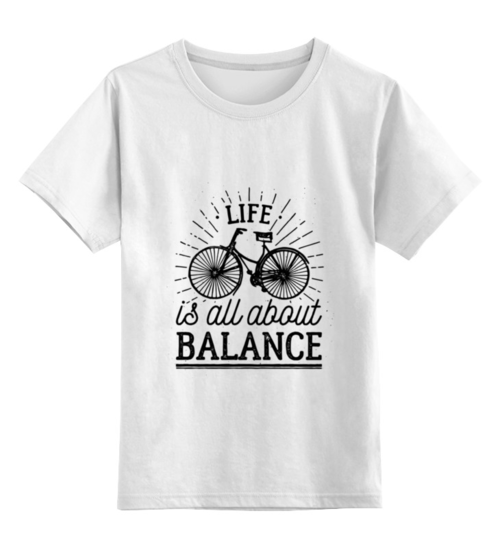 Заказать детскую футболку в Москве. Детская футболка классическая унисекс Life is all about balance! от zen4@bk.ru - готовые дизайны и нанесение принтов.