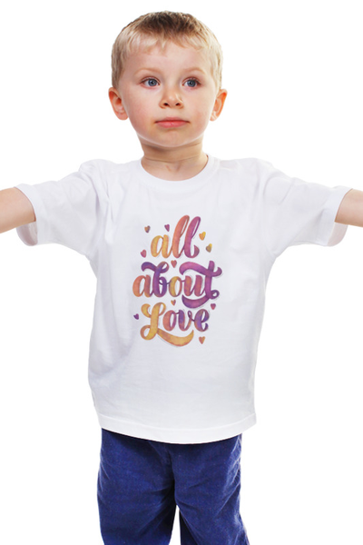 Заказать детскую футболку в Москве. Детская футболка классическая унисекс All about love от Юлия Рушанская - готовые дизайны и нанесение принтов.
