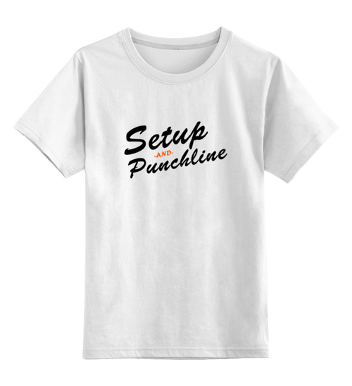 Заказать детскую футболку в Москве. Детская футболка классическая унисекс Setup and Punchline от sergo_1998 - готовые дизайны и нанесение принтов.