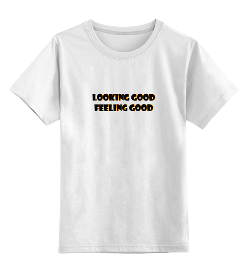 Заказать детскую футболку в Москве. Детская футболка классическая унисекс Хорошо выгляжу от solariren - готовые дизайны и нанесение принтов.