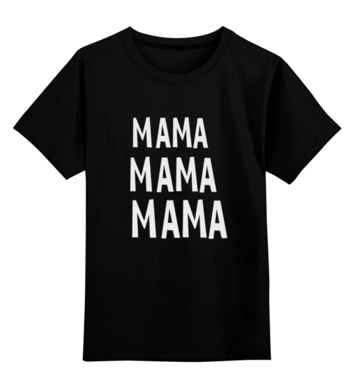 Заказать детскую футболку в Москве. Детская футболка классическая унисекс мама мама от cherdantcev - готовые дизайны и нанесение принтов.