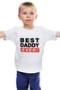 Заказать детскую футболку в Москве. Детская футболка классическая унисекс Лучший Отец (Best Dad Ever) от coolmag - готовые дизайны и нанесение принтов.