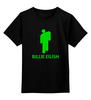 Заказать детскую футболку в Москве. Детская футболка классическая унисекс Billie Eilish от DESIGNER   - готовые дизайны и нанесение принтов.
