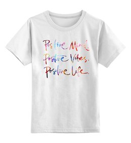 Заказать детскую футболку в Москве. Детская футболка классическая унисекс ПОЗИТИВ!!! от Алексс Неро - готовые дизайны и нанесение принтов.
