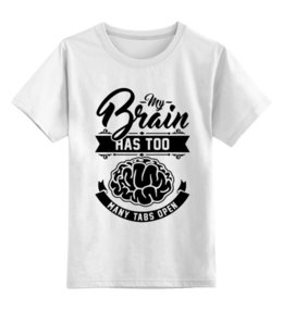 Заказать детскую футболку в Москве. Детская футболка классическая унисекс Мозг (Brain) от trugift - готовые дизайны и нанесение принтов.