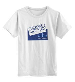 Заказать детскую футболку в Москве. Детская футболка классическая унисекс a-ha / Take On Me от OEX design - готовые дизайны и нанесение принтов.