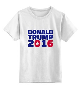Заказать детскую футболку в Москве. Детская футболка классическая унисекс Trump 2016 от skynatural - готовые дизайны и нанесение принтов.