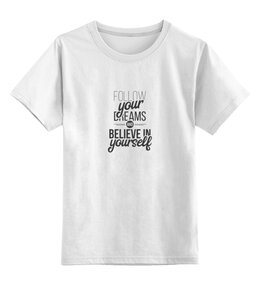 Заказать детскую футболку в Москве. Детская футболка классическая унисекс Follow your dreams от Мария Никитина - готовые дизайны и нанесение принтов.
