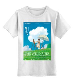 Заказать детскую футболку в Москве. Детская футболка классическая унисекс Ветер крепчает / The Wind Rises / Хаяо Миядзаки от kino.printio.ru - готовые дизайны и нанесение принтов.