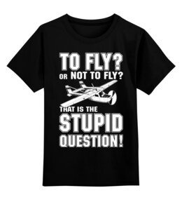 Заказать детскую футболку в Москве. Детская футболка классическая унисекс Летать, или не летать? от Рустам Юсупов - готовые дизайны и нанесение принтов.