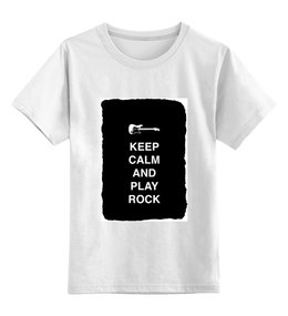 Заказать детскую футболку в Москве. Детская футболка классическая унисекс Keep calm and play rock от zen4@bk.ru - готовые дизайны и нанесение принтов.