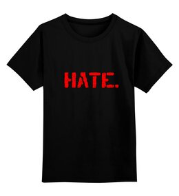 Заказать детскую футболку в Москве. Детская футболка классическая унисекс Hate. от Soohelpless - готовые дизайны и нанесение принтов.