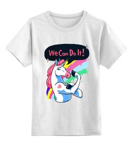 Заказать детскую футболку в Москве. Детская футболка классическая унисекс We Can Do It! (Unicorn) от coolmag - готовые дизайны и нанесение принтов.