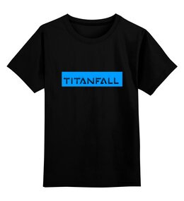 Заказать детскую футболку в Москве. Детская футболка классическая унисекс Titanfall  от THE_NISE  - готовые дизайны и нанесение принтов.
