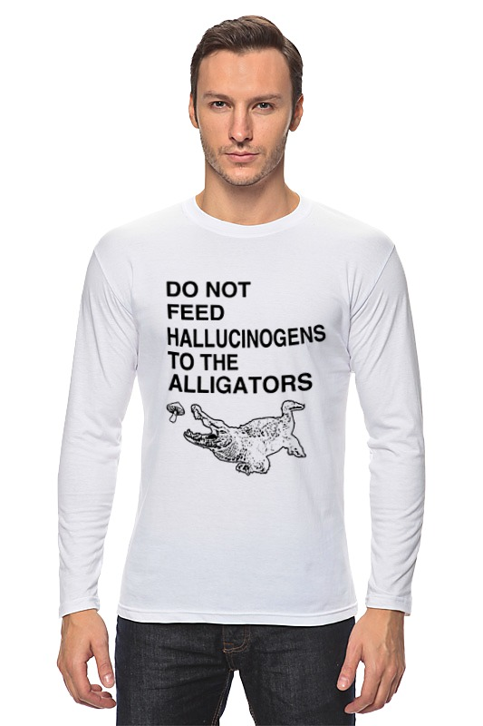 Printio Лонгслив Do not feed hallucinogens to the alligators printio футболка wearcraft premium slim fit do not feed hallucinogens to the alligators