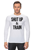 Заказать лонгслив в Москве. Лонгслив Shut Up & Train – Заткнись и тренируйся от БОЕВОЕ САМБО - готовые дизайны и нанесение принтов.