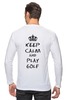Заказать лонгслив в Москве. Лонгслив Keep Calm and Play Golf от Just kidding - готовые дизайны и нанесение принтов.