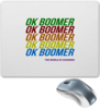 Заказать коврик для мышки в Москве. Коврик для мышки Ok Boomer от DESIGNER   - готовые дизайны и нанесение принтов.