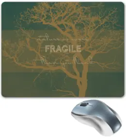 Заказать коврик для мышки в Москве. Коврик для мышки Nature is more fragile than you think от Cafe Deco  - готовые дизайны и нанесение принтов.
