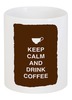 Заказать кружку в Москве. Кружка Keep calm and drink coffee от zen4@bk.ru - готовые дизайны и нанесение принтов.