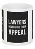 Заказать кружку в Москве. Кружка Lawyers never lose their appeal от annakaspade@yahoo.com - готовые дизайны и нанесение принтов.