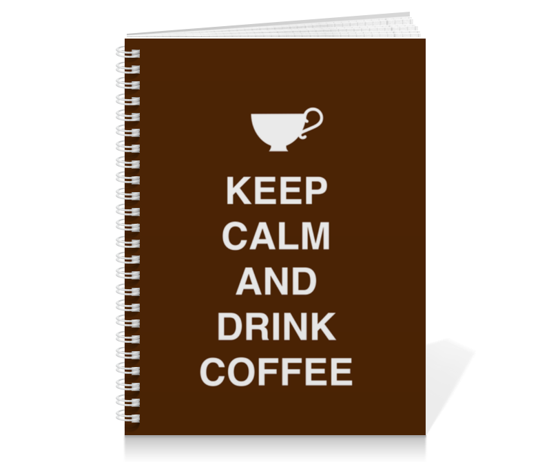 Printio Тетрадь на пружине Keep calm and drink coffee