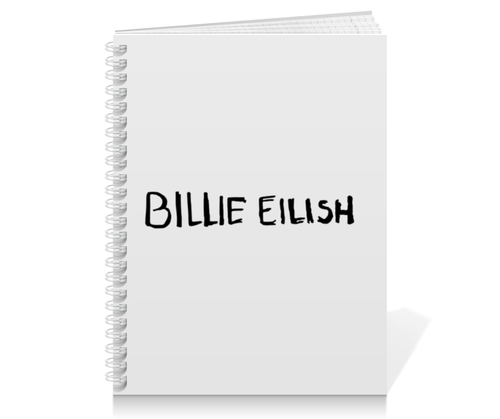 Заказать тетрадь в Москве. Тетрадь на пружине Billie Eilish от DESIGNER   - готовые дизайны и нанесение принтов.