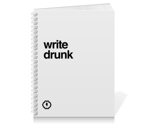 Заказать тетрадь в Москве. Тетрадь на пружине Write drunk by Brainy от Brainy - готовые дизайны и нанесение принтов.